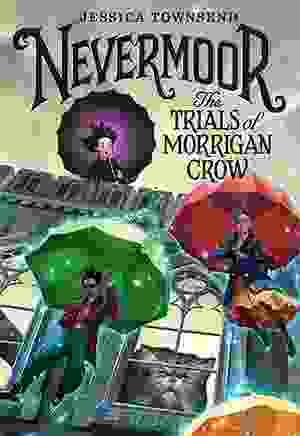 Nevermore: The Trials of Morrigan Crow